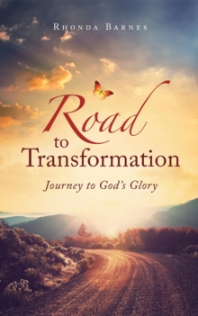 Road to Transformation : Journey to God's Glory