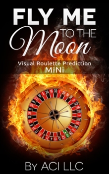 Fly Me to the Moon:Visual Roulette Prediction:MiNi