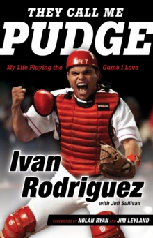 They Call Me Pudge : My Life Playing the Game I Love