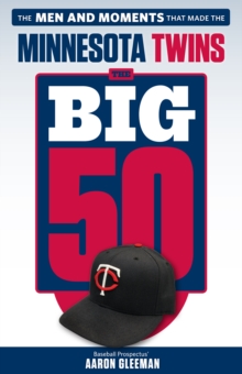 The Big 50: Minnesota Twins