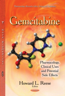 Gemcitabine : Pharmacology, Clinical Uses and Potential Side Effects