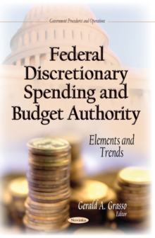 Federal Discretionary Spending and Budget Authority : Elements and Trends