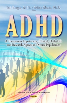 ADHD - A Transparent Impairment, Clinical, Daily-Life and Research Aspects in Diverse Populations