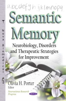 Semantic Memory : Neurobiology, Disorders and Therapeutic Strategies for Improvement