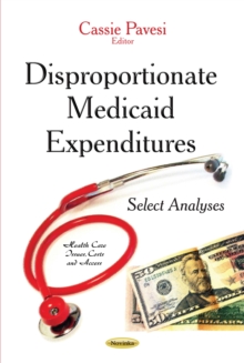 Disproportionate Medicaid Expenditures : Select Analyses