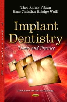 Implant Dentistry : Theory and Practice