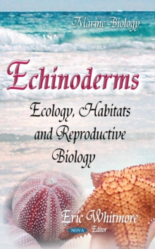 Echinoderms : Ecology, Habitats and Reproductive Biology