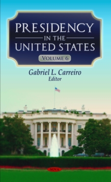 Presidency in the United States. Volume 6