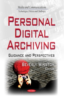 Personal Digital Archiving : Guidance and Perspectives