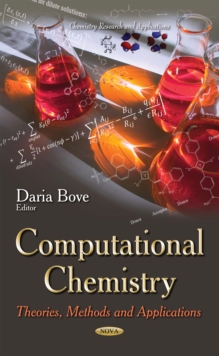 Computational Chemistry : Theories, Methods and Applications