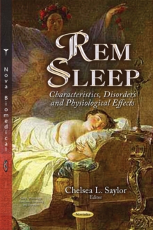 REM Sleep : Characteristics, Disorders and Physiological Effects