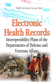 Electronic Health Records : Interoperability Plans of the Departments of Defense and Veterans Affairs