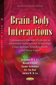 Brain-Body Interactions : Contemporary Outcome Prediction in Aneurysmal Subarachnoid Hemorrhage Using Bayesian Neural Networks and Fuzzy Logic