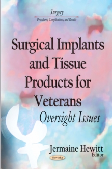 Surgical Implants and Tissue Products for Veterans : Oversight Issues