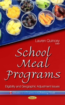 School Meal Programs : Eligibility and Geographic Adjustment Issues