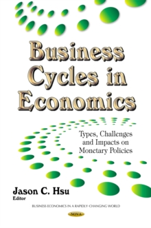 Business Cycles in Economics : Types, Challenges and Impacts on Monetary Policies