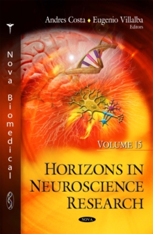 Horizons in Neuroscience Research. Volume 15