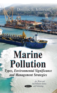 Marine Pollution : Types, Environmental Significance and Management Strategies