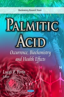 Palmitic Acid : Occurrence, Biochemistry and Health Effects