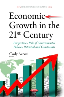 Economic Growth in the 21st Century : Perspectives, Role of Governmental Policies, Potential and Constraints