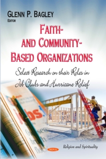 Faith- and Community-Based Organizations : Select Research on their Roles in Job Clubs and Hurricane Relief