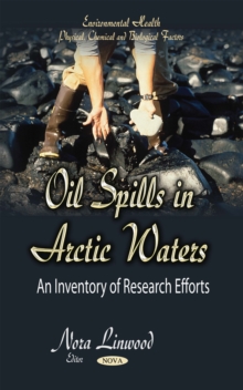 Oil Spills in Arctic Waters : An Inventory of Research Efforts