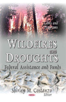 Wildfires and Droughts : Federal Assistance and Funds