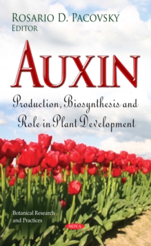 Auxin : Production, Biosynthesis and Role in Plant Development