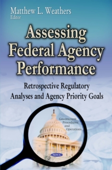 Assessing Federal Agency Performance : Retrospective Regulatory Analyses and Agency Priority Goals