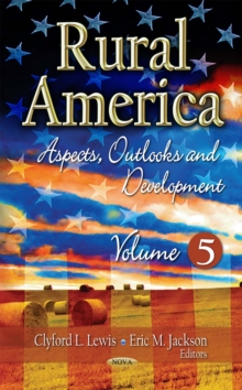 Rural America : Aspects, Outlooks and Development. Volume 5