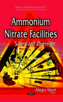 Ammonium Nitrate Facilities : Safety and Oversight