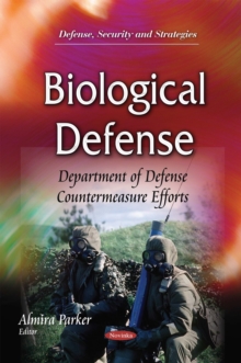 Biological Defense : Department of Defense Countermeasure Efforts