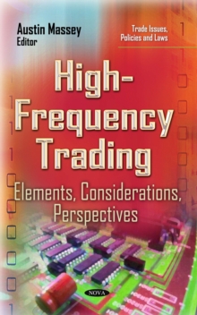 High-Frequency Trading : Elements, Considerations, Perspectives