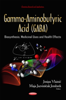 Gamma-Aminobutyric Acid (GABA) : Biosynthesis, Medicinal Uses and Health Effects