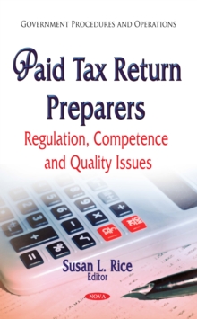 Paid Tax Return Preparers : Regulation, Competence and Quality Issues