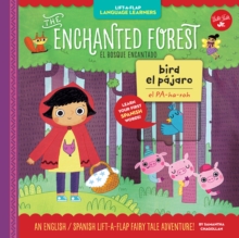 Lift-a-Flap Language Learners: The Enchanted Forest : An English/Spanish Lift-a-Flap Fairy Tale Adventure, Hardback Book Lift-a-Flap Language Learners: The Enchanted Forest : An English/Spanish Lift-a-Flap Fairy Tale Adventure, Hardback Book