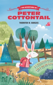 The Adventures of Peter Cottontail : Adventures of Peter Cottontail, Paperback Book The Adventures of Peter Cottontail : Adventures of Peter Cottontail, Paperback Book