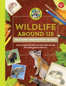 Ranger Rick's Wildlife Around Us Field Guide & Drawing Book: Volume 2 : Learn how to identify and draw wild animals from the great outdoors!, Paperback Book Ranger Rick's Wildlife Around Us Field Guide & Drawing Book: Volume 2 : Learn how to identify and draw wild animals from the great outdoors!, Paperback Book