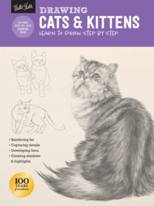 Drawing: Cats & Kittens : Learn to draw step by step, Paperback / softback Book Drawing: Cats & Kittens : Learn to draw step by step, Paperback / softback Book