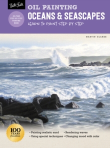 Oil Painting: Oceans & Seascapes : Learn to paint step by step