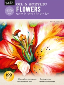 Oil & Acrylic: Flowers : Learn to paint step by step