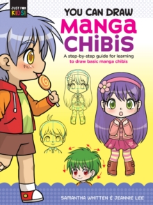 You Can Draw Manga Chibis : A step-by-step guide for learning to draw basic manga chibis Volume 2