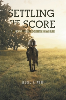 Settling The Score : A Jeff Nelson Western