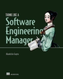 Think Like a Software Engineering Manager