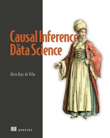 Causal Inference For Data Science