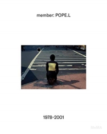 member: Pope.L, 1978-2001