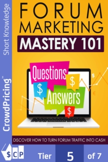 Forum Marketing Mastery 101 : Create a professional forum for your business