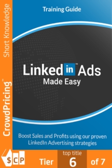 LinkedIn Ads Made Easy : By taking action NOW, you can get the most out of LinkedIn Ads with our easy and pin-point accurate Video Training that is...A LIVE showcase of the best & latest techniques