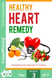 Healthy Heart Remedy : This go-to Masterguide will show you how to live a healthy lifestyle by eating wholesome foods for a strong heart.