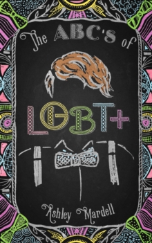 The ABC's of LGBT+ : (Gender Identity Book for Teens, Teen & Young Adult LGBT Issues)